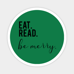 Eat Read Be Merry Magnet